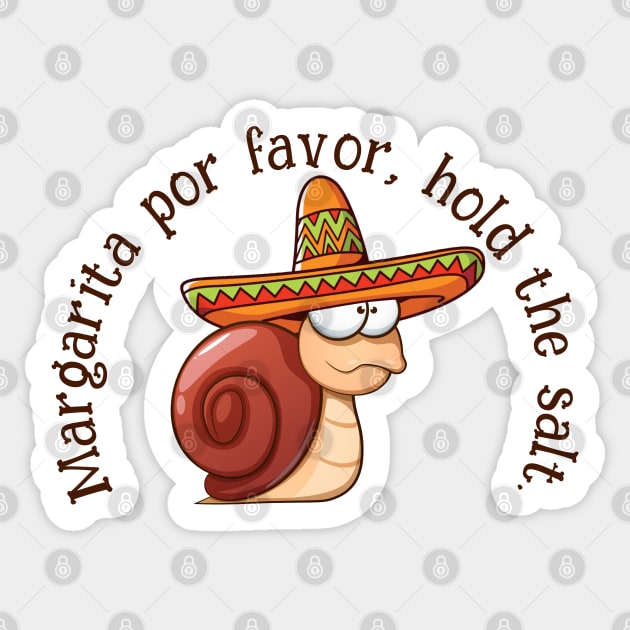 Snail Margarita hold the salt Sticker by HolidayBug